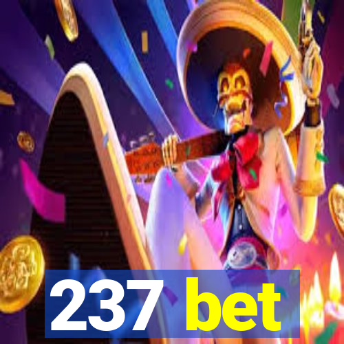 237 bet